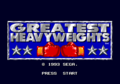 GreatestHeavyweights title.png